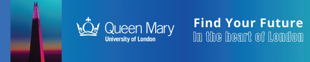 Queen Mary University of London - Find Your Future in the Heart of London