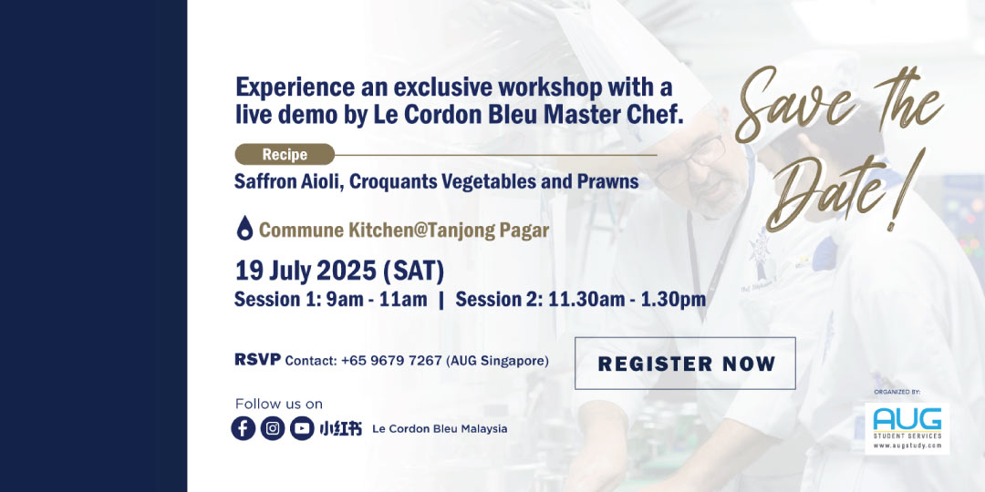 [AUG Singapore] Save the Date: Exclusive Workshop with Le Cordon Bleu (LCB) Master Chef