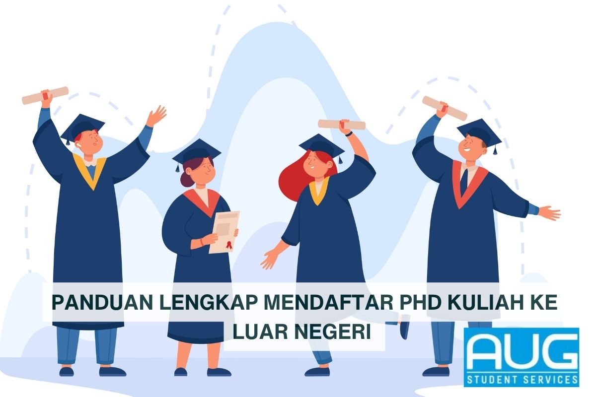 Panduan Lengkap Mendaftar PhD Kuliah Ke Luar Negeri