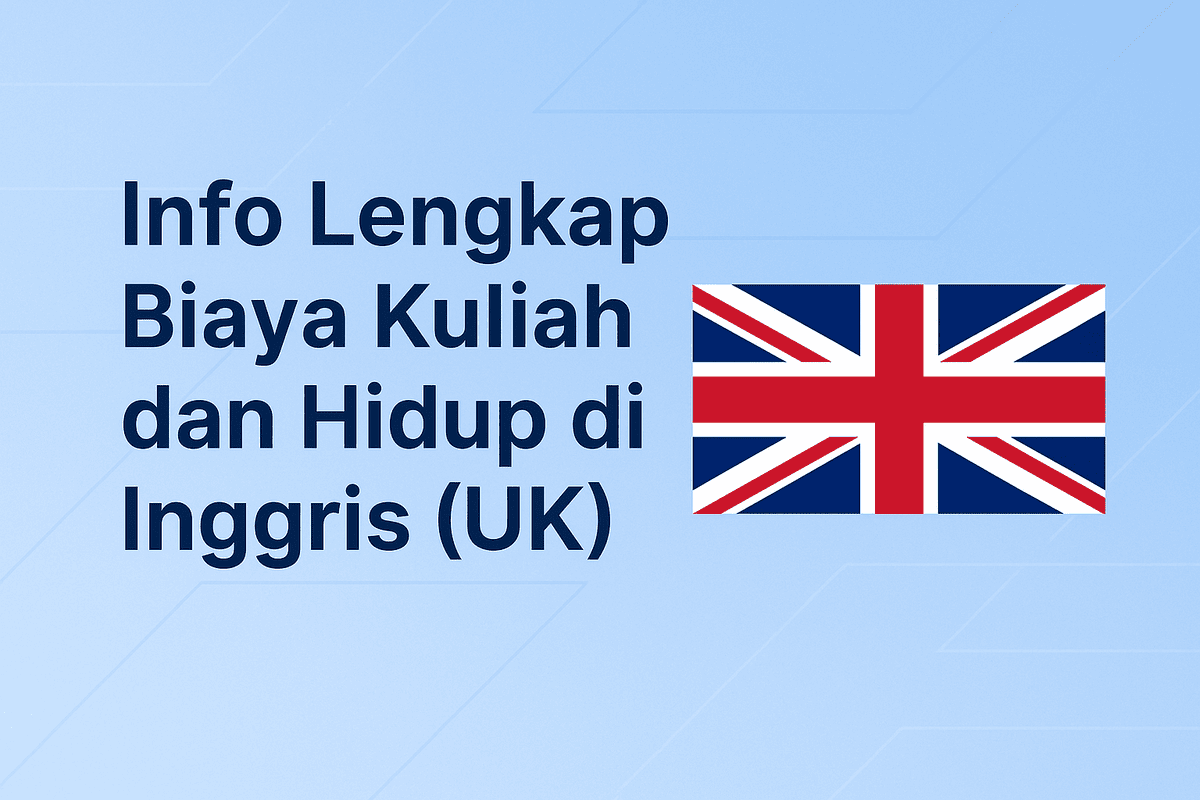 Info Lengkap Biaya Kuliah dan Hidup di Inggris (UK)