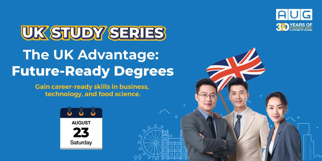 [AUG Singapore] Study in the United Kingdom (UK) Series: The UK Advantage