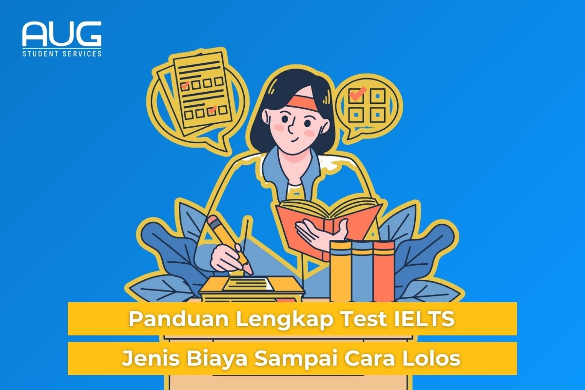 Panduan Lengkap Test IELTS Dari Jenis Biaya Sampai Cara Lolos