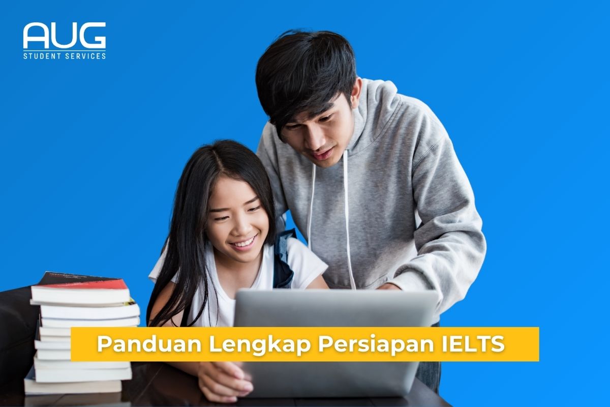 Panduan Lengkap Persiapan IELTS Untuk Meraih Skor Tinggi