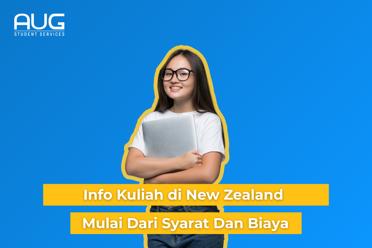 Info Lengkap Kuliah di New Zealand Mulai Dari Syarat Dan Biaya
