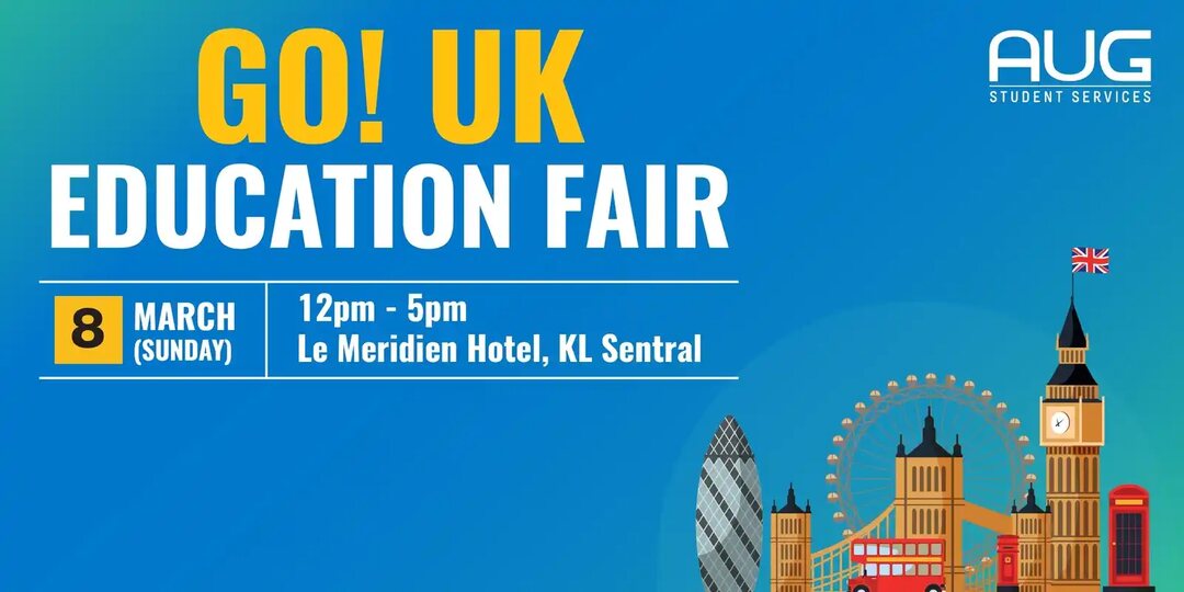 [AUG Kuala Lumpur] Go! United Kingdom Education Fair 2026
